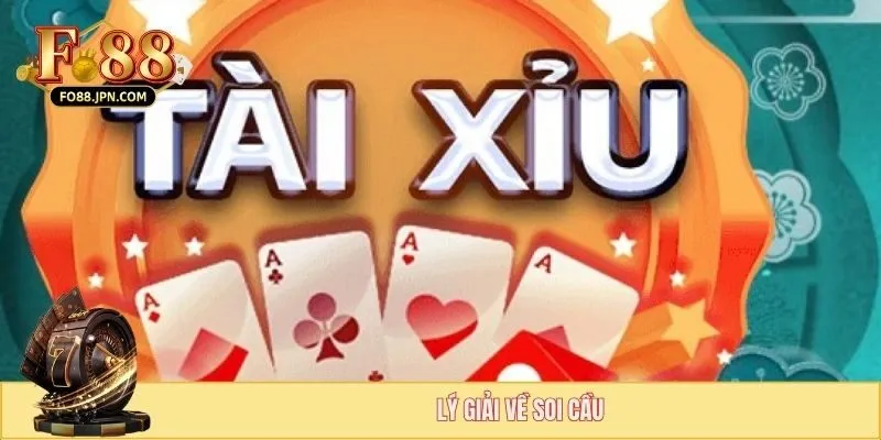 Cách Soi Cầu Tài Xỉu Chuẩn - Bí Kíp Thắng Lớn Tại FO88 2 Lý giải về soi cầu